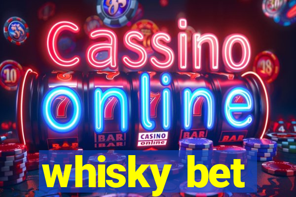 whisky bet